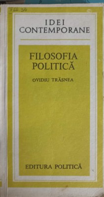 FILOSOFIA POLITICA. MOMENTE SI SEMNIFICATII-OVIDIU TRASNEA-249581 foto