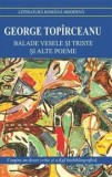Cumpara ieftin Balade vesele si triste si alte poeme/George Topirceanu