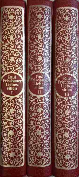 DIE LIEBESSITTEN DER VOLKER VOL.1-3 (OBICEIURILE DE IUBIRE ALE OAMENILOR)-PAUL FRISCHAUER-250704