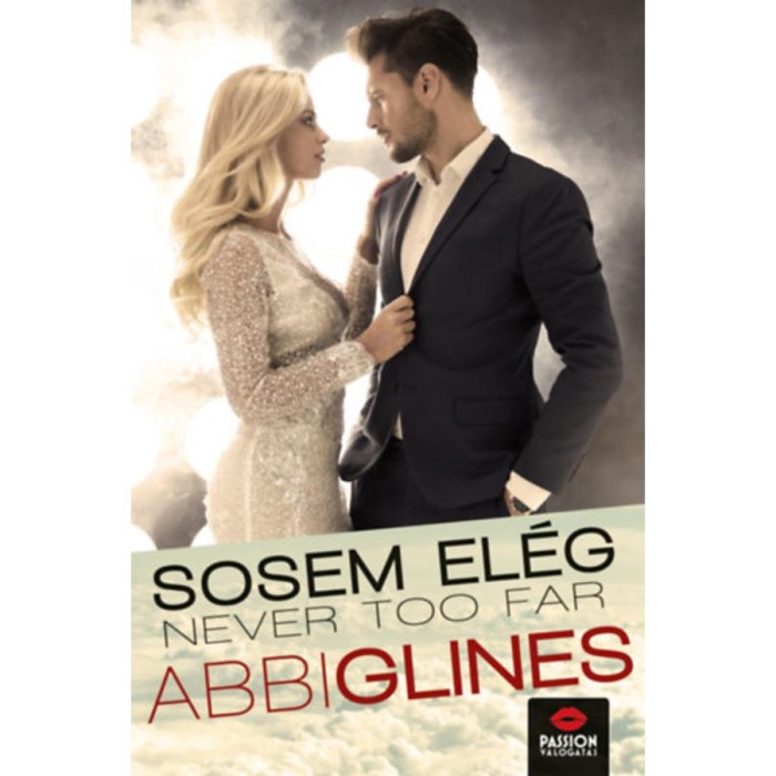 Never too far - Sosem el&eacute;g - Abbi Glines