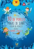 30 de povesti magice de seara. Volum de povesti bilingv roman-englez/***, Aquila