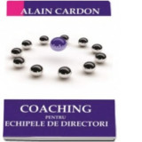 Coaching pentru echipele de directori - Alain Cardon