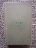 MARK TWAIN ~ OPERE ( vol. 4 ) ~ AGEAMIII LA EI ACASA * VIATA PE MISSISSIPPI