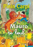 Mauro și leul - Paperback brosat - Pinin Carpi - Paralela 45