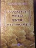Folosește-ți Mintea pentru a te &Icirc;mbogăți - Napoleon Hill, Ed. Adevăr Divin, Psihologie, Dezvoltare Personală, 440 Pagini