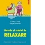 Charly Cungi - Metode și tehnici de relaxare