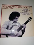 Cumpara ieftin DISC / VINIL / - MILOSLAV MATOUSEK - CHITARA GUITAR, Clasica