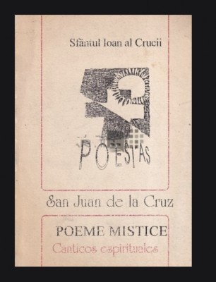 Poeme mistice/ Canticos espirituales Sfantul Ioan al Crucii ed. bilingva foto