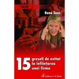 15 greseli de evitat la infiintarea unei firme - Rene Sens