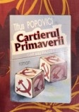 Titus Popovici Cartierul Primaverii