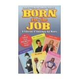 Born for the Job