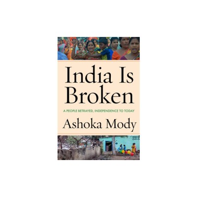 India Is Broken: A People Betrayed, Independence to Today foto