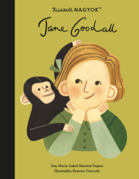 Kicsikből NAGYOK - Jane Goodall - Mar&iacute;a Isabel Sanchez Vegara