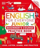 English for Everyone Junior Beginner&#039;s Practice Book