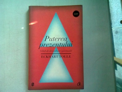 Puterea prezentului - Eckhart Tolle foto