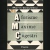 AFORISME, MAXIME, CUGETĂRI - MARIN VOICULESCU - FACLA