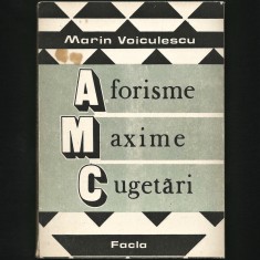 AFORISME, MAXIME, CUGETĂRI - MARIN VOICULESCU - FACLA