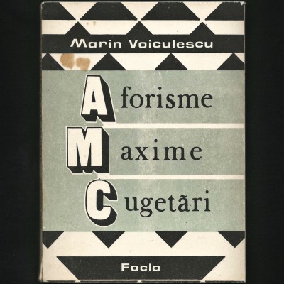 AFORISME, MAXIME, CUGETĂRI - MARIN VOICULESCU - FACLA foto