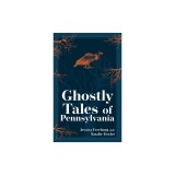 Ghostly Tales of Pennsylvania