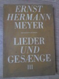 PARTITURA OPERA. LIEDER UND GESANGE FUR EINE SINGSTIMME UND KLAVIER BAND III-ERNST HERMANN MEYER