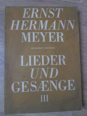 PARTITURA OPERA. LIEDER UND GESANGE FUR EINE SINGSTIMME UND KLAVIER BAND III-ERNST HERMANN MEYER foto