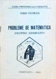 Probleme Matematica Gimnaziu - Simion Pasareanu, 1993, Casa Personalului Didactic - Carte Matematica