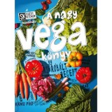 A Street Kitchen bemutatja: A nagy vega k&ouml;nyv