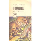 Francisc Munteanu - Pistruiatul - 137187
