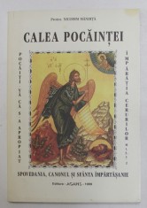 CALEA POCAINTEI de NICODIM MANDITA , SPOVEDANIA , CANONUL SI SFANTA IMPARTASANIE , 1999 foto