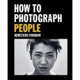 How to Photograph People, Demetrius Fordham