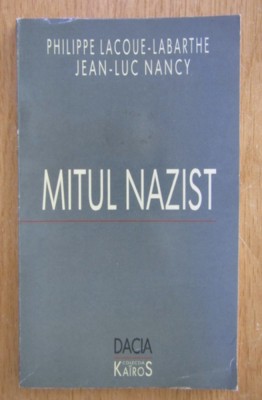 Mitul nazist / Jean-Luc Nancy, Phillippe Lacou-Labarthe foto