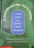 O VIATA SEXUALA ASA CUM ITI DORESTI Marcia Douglass