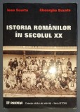 Istoria Romanilor in Secolul XX - Ioan Scurtu, Gheorghe Buzatu, Editura Paideia, 1999 - Carte de Istorie