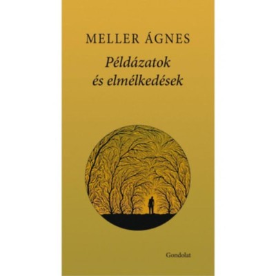 P&amp;eacute;ld&amp;aacute;zatok &amp;eacute;s elm&amp;eacute;lked&amp;eacute;sek - Meller &amp;Aacute;gnes foto