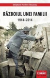 Razboiul unei familii 1914 - 2014 | Stephane Audoin-Rouzeau, Corint
