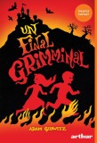 Un final grimminal - Adam Gidwitz