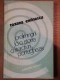 PRELIMINARII LA O ISTORIE A LITERATURII PORTUGHEZE- ROXANA EMINESCU, BUC.1979