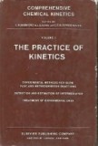 Comprehensive Chemical Kinetics - The Practice of Kinetics. The Theory of Kinetics. The Formation and Decay of Excited Species (3 Volumes)