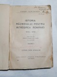 ISTORIA RAZBOIULUI PENTRU INTREGIREA ROMANIEI - CONST. KIRITESCU - autograf