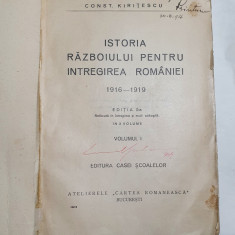 ISTORIA RAZBOIULUI PENTRU INTREGIREA ROMANIEI - CONST. KIRITESCU - autograf