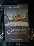Georgiana Sarbu - Istoriile periferiei