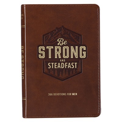 Be Strong and Steadfast 366 Devotions for Men foto