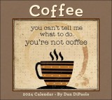 Coffee 2024 Deluxe Wall Calendar: You Can&#039;t Tell Me What to Do. You&#039;re Not Coffee