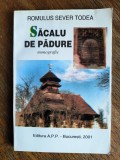 Sacalu de Padure, monografie - Romulus Todea, autograf / R2P3F, Alta editura