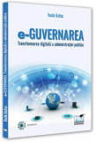 E-Guvernarea - Paperback brosat - Pro Universitaria