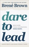 Dare to Lead : Brave Work. Tough Conversations. Whole Hearts. - SAS Gardners EU