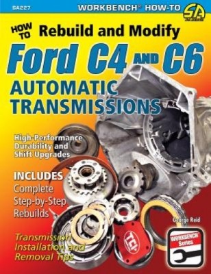 How to Rebuild &amp;amp; Modify Ford C4 &amp;amp; C6 Automatic Transmissions foto