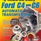 How to Rebuild &amp; Modify Ford C4 &amp; C6 Automatic Transmissions