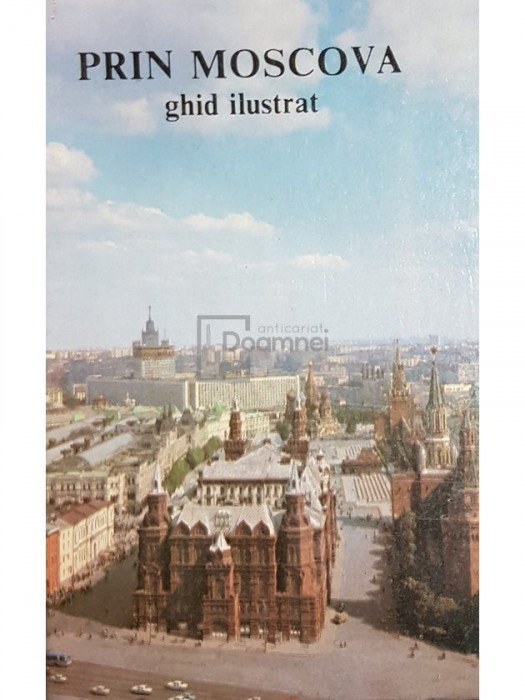 Gheorghi Drozdov - Prin Moscova, ghid ilustrat (editia 1987)