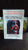 ERA CONSENSULUI - GEORGE MONBIOT